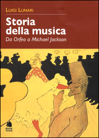 STORIA DELLA MUSICA - DA ORFEO A MICHAEL JACKSON