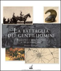 BATTAGLIA DEI GENTILUOMINI - PUZZUOLO E MORTEGLIANO IL 30 OTTOBRE 1917