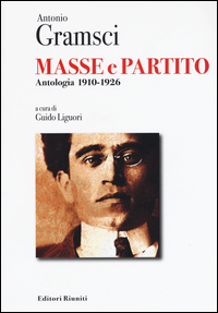 MASSE E PARTITO - ANTOLOGIA 1910 - 1926