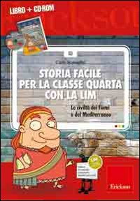 STORIA FACILE PER LA CLASSE QUARTA CON LA LIM LIBRO + CD-ROM