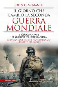 GIORNO CHE CAMBIO\' LA SECONDA GUERRA MONDIALE - 6 GIUGNO 1944