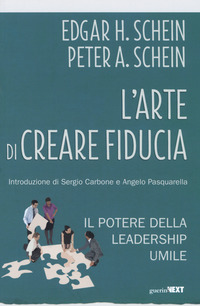 ARTE DI CREARE FIDUCIA - IL POTERE DELLA LEADERSHIP UMILE
