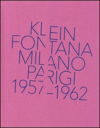 KLEIN FONTANA MILANO PARIGI 1957 - 1692