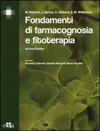 FONDAMENTI DI FARMACOGNOSIA E FITOTERAPIA di GALEOTTI N. - MAZZANTI G.