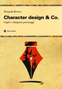 CHARACTER DESIGN AND CO. - CAPIRE E DISEGNARE PERSONAGGI