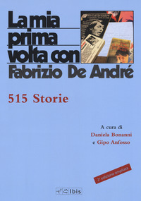 MIA PRIMA VOLTA CON FABRIZIO DE ANDRE\' - 515 STORIE