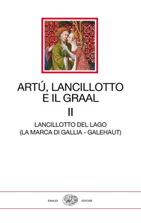 ARTU\' LANCILLOTTO E IL GRAAL 2 LANCILLOTTO DEL LAGO