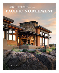 ARCHITECTS OF THE PACIFIC NORTHWEST
