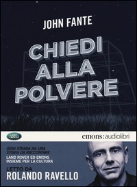 CHIEDI ALLA POLVERE - AUDIOLIBRO CD MP3 di FANTE J. - RAVELLO R.