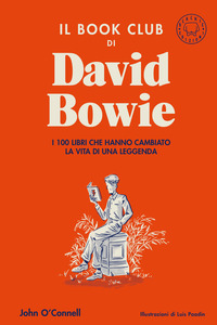 BOOK CLUB DI DAVID BOWIE - I 100 LIBRI CHE HANNO CAMBIATO LA VITA DELLA LEGGENDA