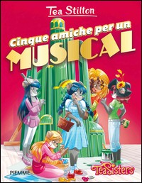 CINQUE AMICHE PER UN MUSICAL di STILTON TEA