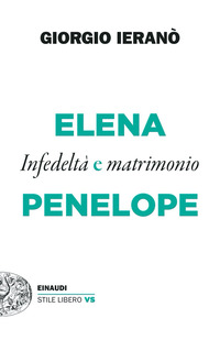 ELENA E PENELOPE - INFEDELTA\' E MATRIMONIO