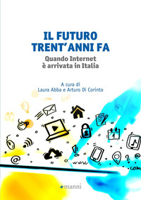 FUTURO TRENT\'ANNI FA QUANDO INTERNET E\' ARRIVATA IN ITALIA