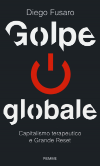 GOLPE GLOBALE - CAPITALISMO TERAPEUTICO E GRANDE RESET