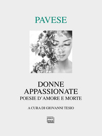 DONNE APPASSIONATE - POESIE D\'AMORE E MORTE