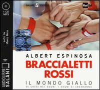 BRACCIALETTI ROSSI - IL MONDO GIALLO - AUDIOLIBRO CD MP3 di ESPINOSA ALBERT