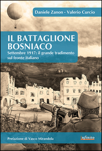 BATTAGLIONE BOSNIACO - SETTEMBRE 1917 IL GRANDE TRADIMENTO SUL FRONTE ITALIANO