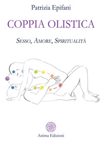 COPPIA OLISTICA SESSO AMORE SPIRITUALITA\' - COPPIA