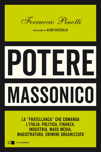 POTERE MASSONICO - LA FRATELLANZA CHE COMANDA L\'ITALIA
