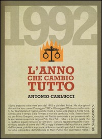 1992 L\'ANNO CHE CAMBIO\' TUTTO di CARLUCCI ANTONIO