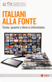 ITALIANI ALLA FONTE - COME QUANTO E DOVE CI INFORMIAMO