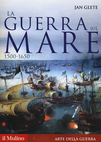GUERRA SUL MARE 1500 - 1650