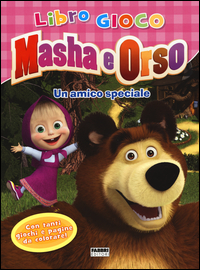 MASHA E ORSO - UN AMICO SPECIALE LIBRO GIOCO