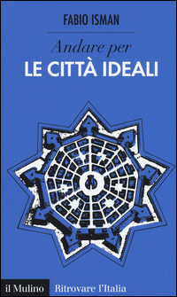 ANDARE PER LE CITTA\' IDEALI