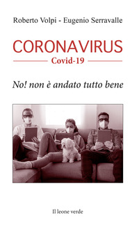 CORONAVIRUS NO NON E\' ANDATO TUTTO BENE