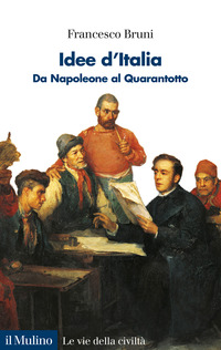 IDEE D\'ITALIA - DA NAPOLEONE AL QUARANTOTTO