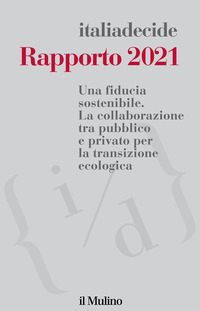 RAPPORTO 2021 - UNA FIDUCIA SOSTENIBILE LA COLLABORAZIONE TRA PUBBLICO E PRIVATO PER LA TRANSIZIONE