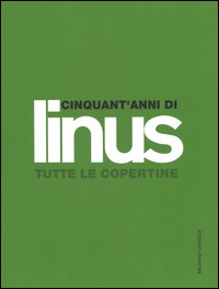 CINQUANT\'ANNI DI LINUS - TUTTE LE COPERTINE