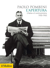 APERTURA - L\'ITALIA E IL CENTROSINISTRA 1953 - 1963