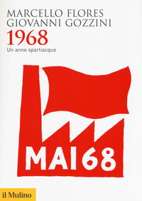 1968 - UN ANNO SPARTIACQUE