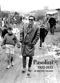 PASOLINI 1922 - 2022 UN MISTERO ITALIANO