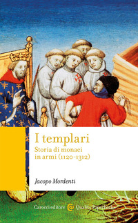 TEMPLARI - STORIA DI MONACI IN ARMI 1120 - 1312