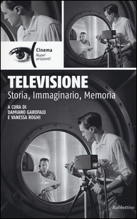 TELEVISIONE - STORIA IMMAGINARIO MEMORIA
