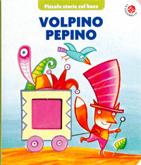 VOLPINO PEPINO - PICCOLE STORIE COL BUCO