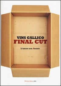 FINAL CUT - L\'AMORE NON RESISTE di GALLICO VINS
