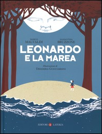 LEONARDO E LA MAREA di MALAVALDI M. - BRUZZONE S.