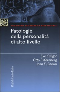 PATOLOGIE DELLA PERSONALITA\' DI ALTO LIVELLO
