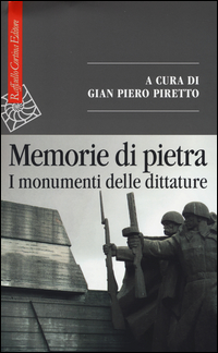 MEMORIE DI PIETRA - I MONUMENTI DELLE DITTATURE