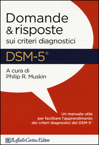 DSM 5 - DOMANDE E RISPOSTE SUI CRITERI DIAGNOSTICI