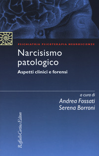 NARCISISMO PATOLOGICO - ASPETTI CLINICI E FORENSI