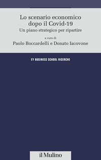 SCENARIO ECONOMICO DOPO IL COVID-19 - UN PIANO STRATEGICO PER RIPARTIRE