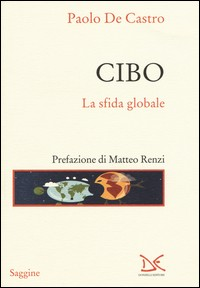CIBO LA SFIDA GLOBALE di DE CASTRO PAOLO