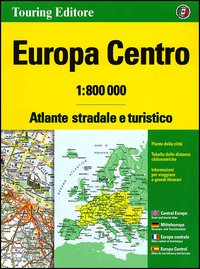 EUROPA CENTRO 1:800.000 - ATLANTE STRADALE E TURISTICO