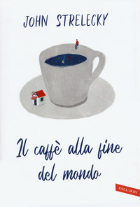 CAFFE\' ALLA FINE DEL MONDO