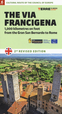 VIA FRANCIGENA 1.000 KILOMETRES ON FOOT FROM THE GRAN SAN BERNARDO TO ROME