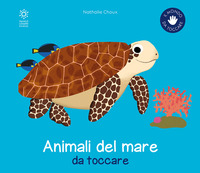 ANIMALI DEL MARE DA TOCCARE